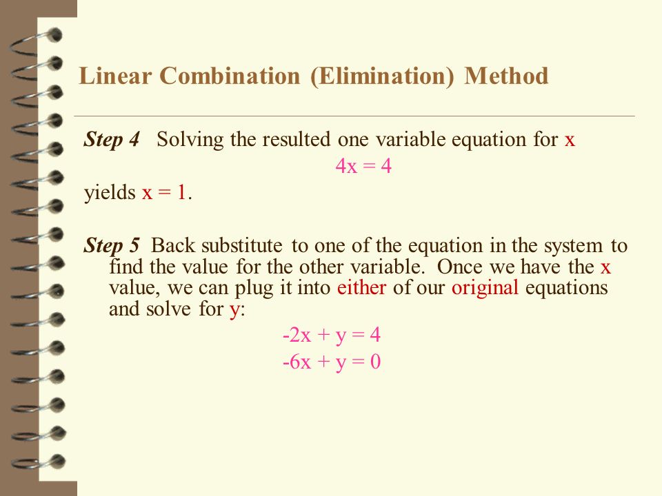 7 3 Solving Linear Systems By Combinations Elimination 7 Linear Combination Elimination Method Step 2 Let S Transform The Second Equation 1 6x Y 0 3 Add New Two Equations Up 2x