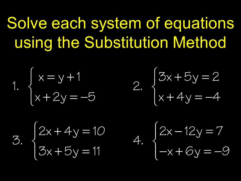 7 1 Systems Of Linear Equations Graphing Method Reminders 7 Solve Each System Of Equations Using The Substitution Method