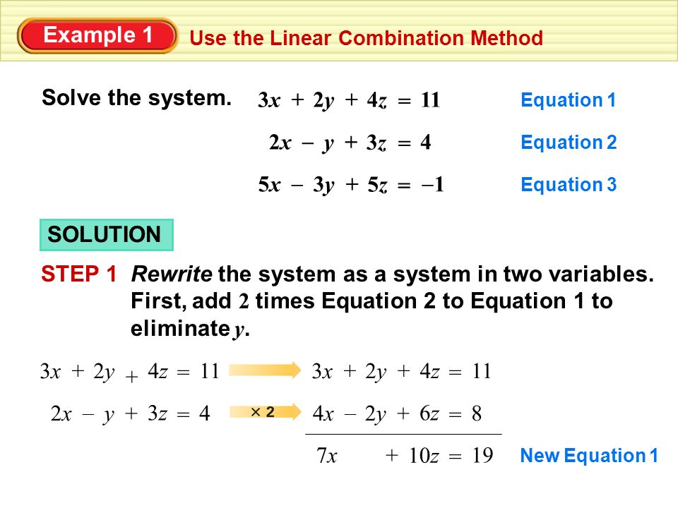 Example 1 Use the Linear Combination Method Solve the system.