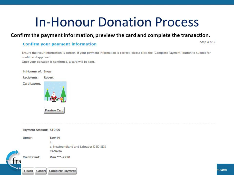 In-Honour Donation Process Confirm the payment information, preview the card and complete the transaction.