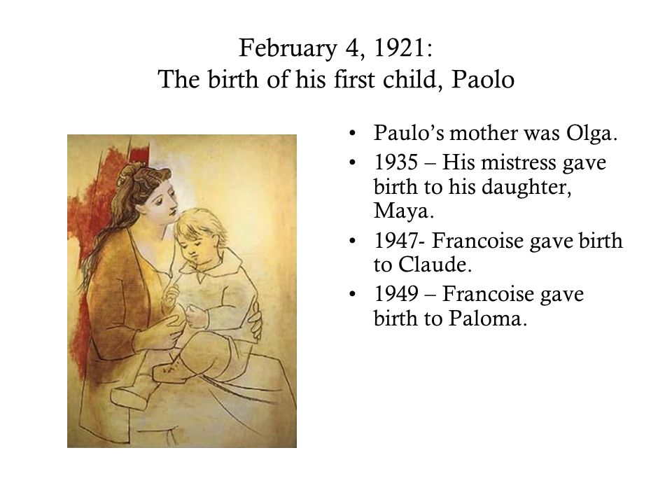 February 4, 1921: The birth of his first child, Paolo Paulo’s mother was Olga.
