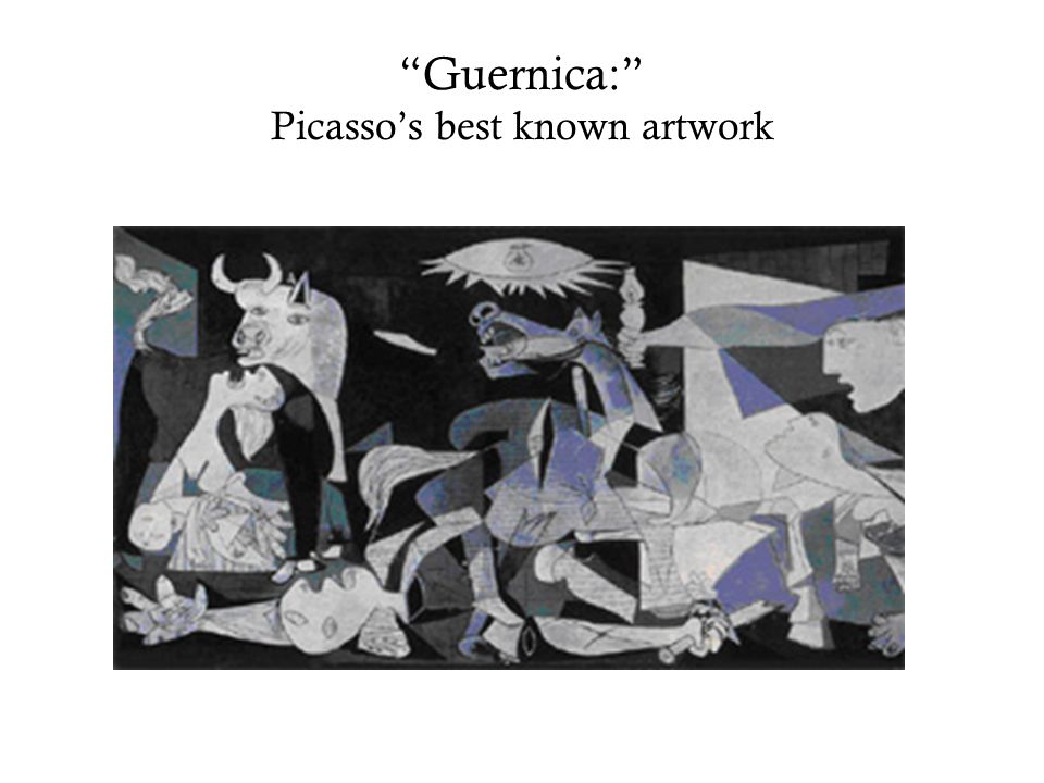 Guernica: Picasso’s best known artwork