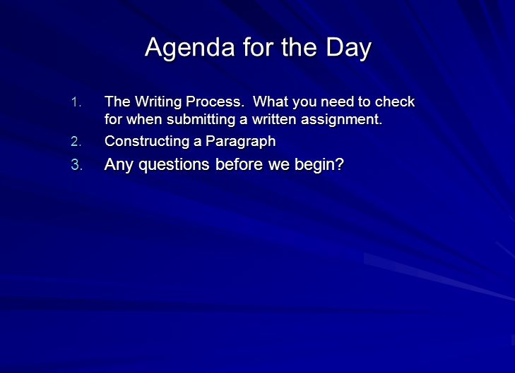 Agenda for the Day 1. The Writing Process.