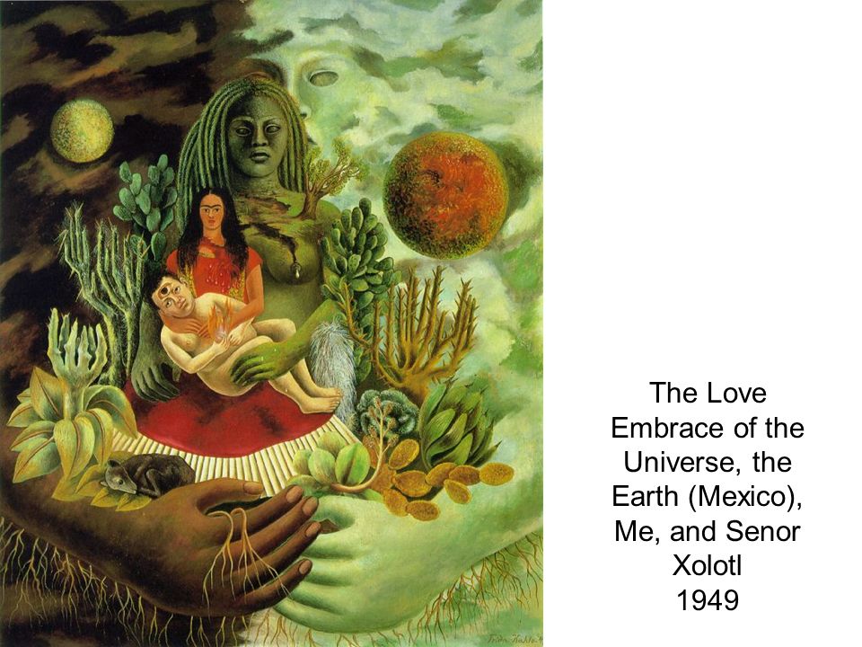 The Love Embrace of the Universe, the Earth (Mexico), Me, and Senor Xolotl 1949