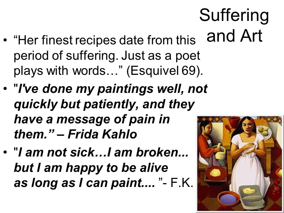 Suffering and Art Her finest recipes date from this period of suffering.
