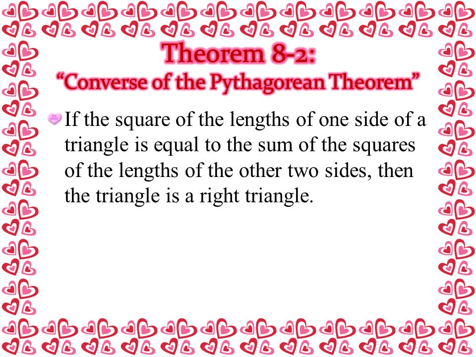 If the square of the lengths of one side of a triangle is equal to the sum of the squares of the lengths of the other two sides, then the triangle is a right triangle.