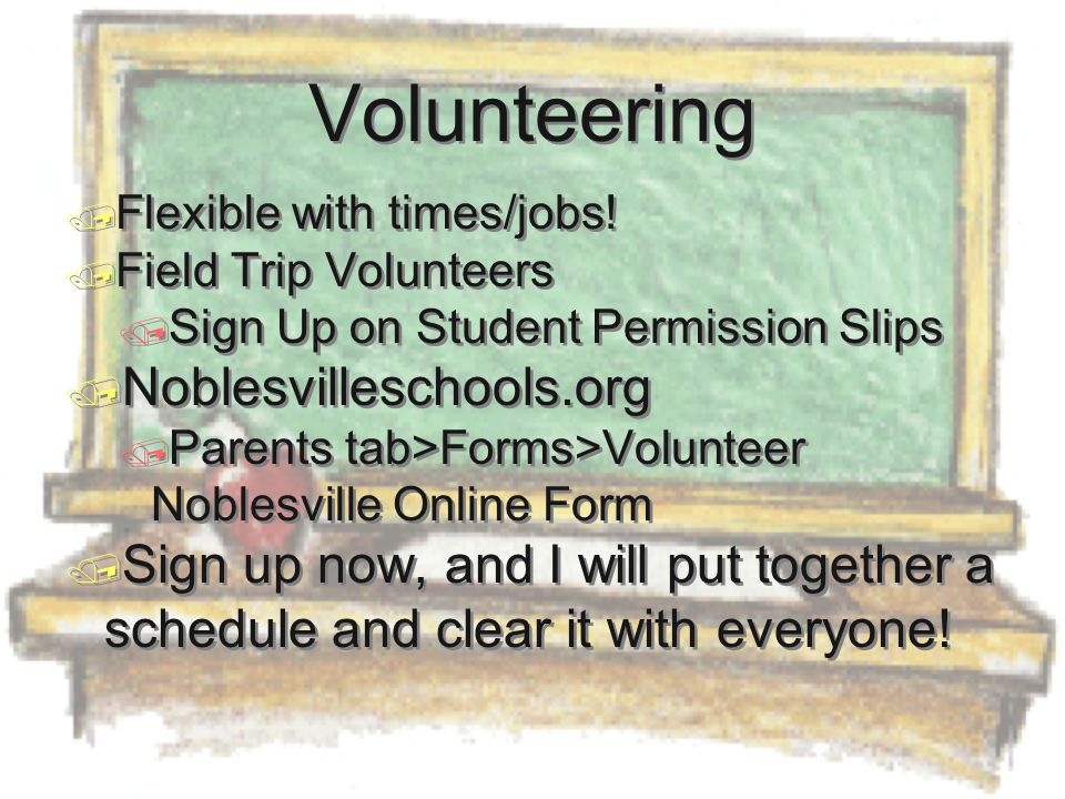 Volunteering  Flexible with times/jobs.