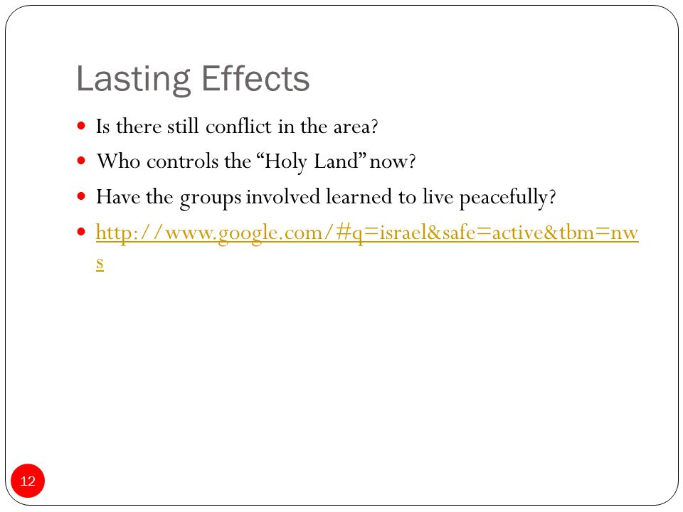 Lasting Effects Is there still conflict in the area.