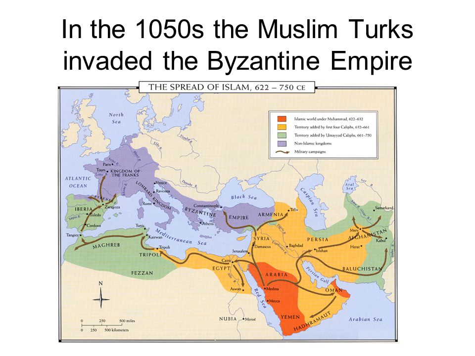 In the 1050s the Muslim Turks invaded the Byzantine Empire