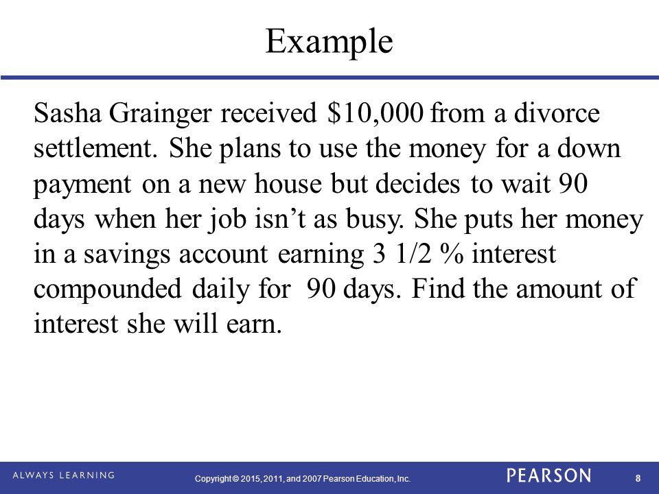 8 Example Sasha Grainger received $10,000 from a divorce settlement.