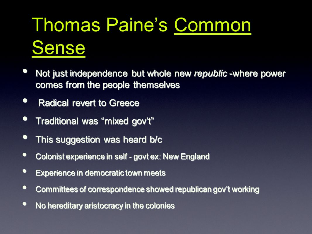 the persuasion to independence in thomas paines the common sense Start studying week 20: thomas paine and common sense learn vocabulary, terms, and more with flashcards, games, and other study tools. the persuasion to independence in thomas paines the common sense Start studying week 20: thomas paine and common sense learn vocabulary, terms, and more with flashcards, games, and other study tools.