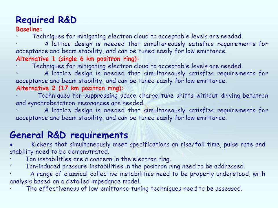 Nominal Parameter and Performance Specifications Required R&D Baseline: · Techniques for mitigating electron cloud to acceptable levels are needed.