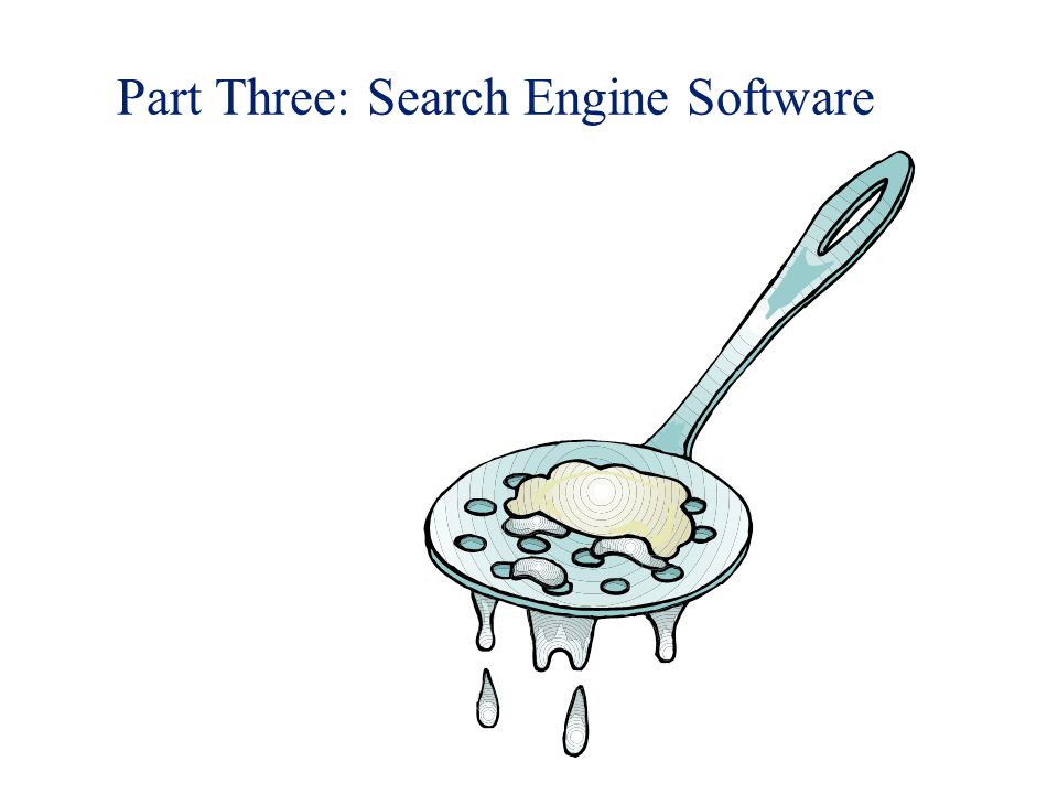 Part Three: Search Engine Software