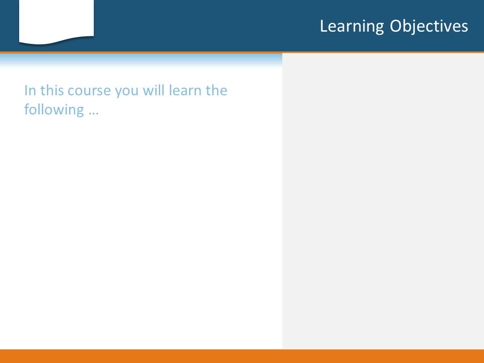 Learning Objectives In this course you will learn the following …