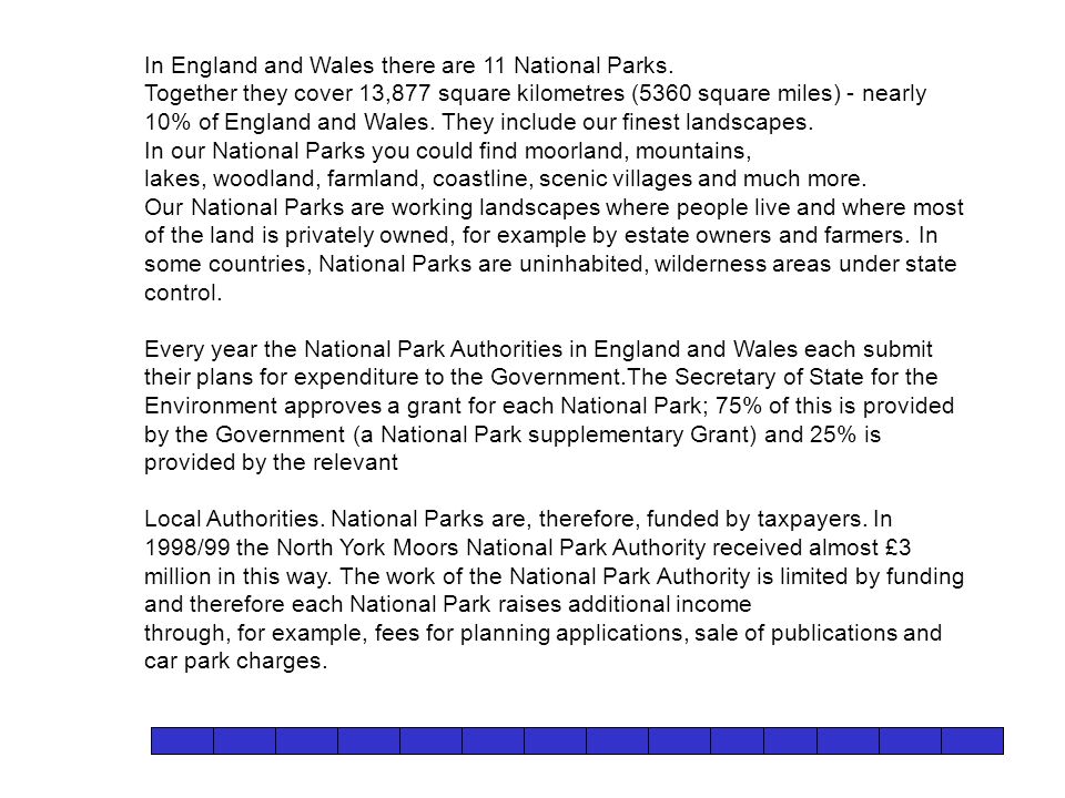 In England and Wales there are 11 National Parks.