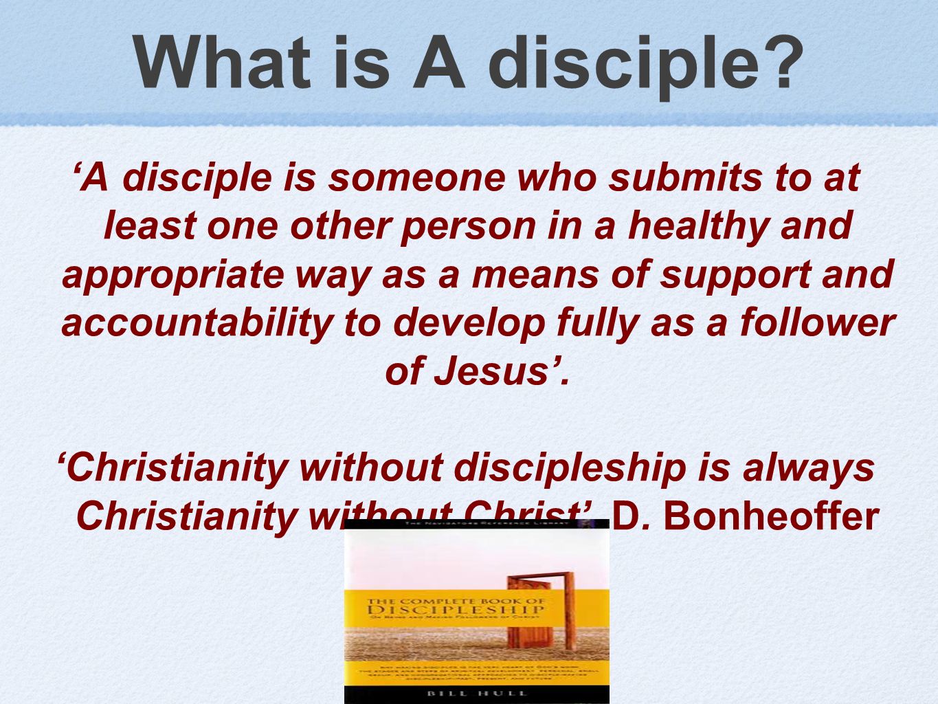 What is A disciple.