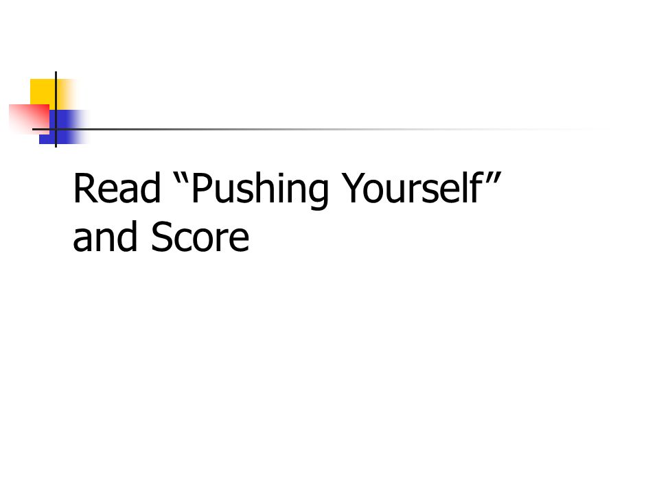 Read Pushing Yourself and Score