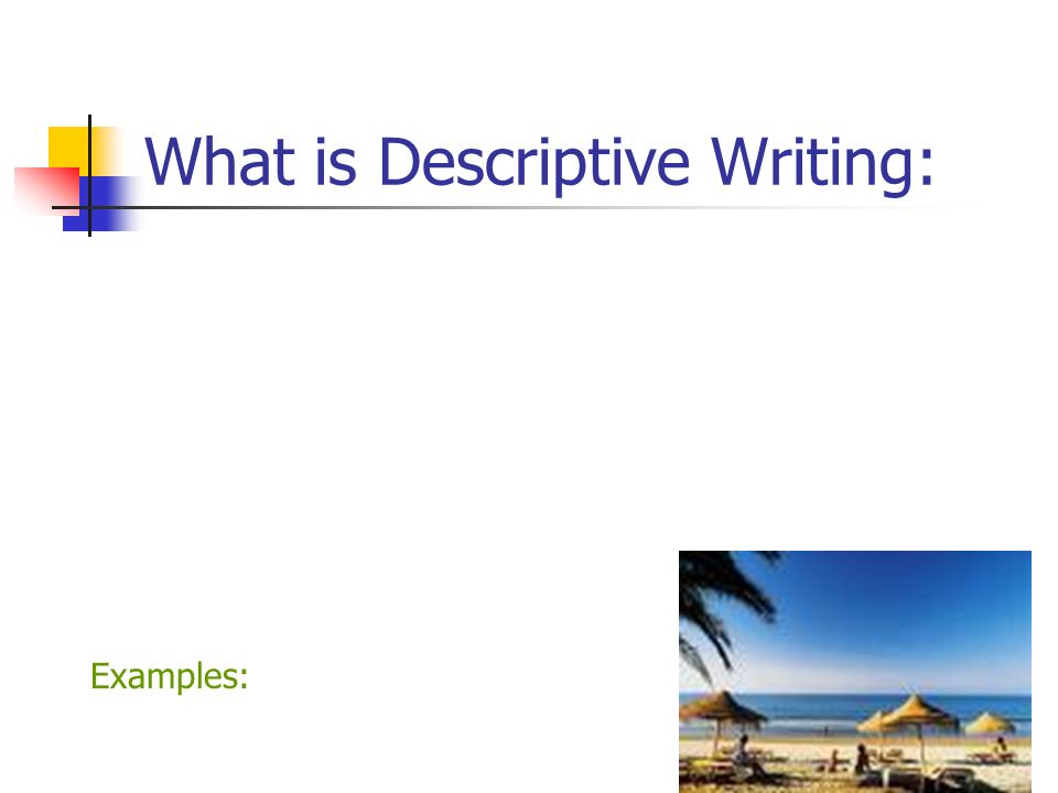 What is Descriptive Writing: Examples: