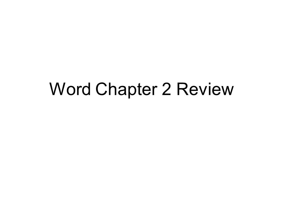 Word Chapter 2 Review