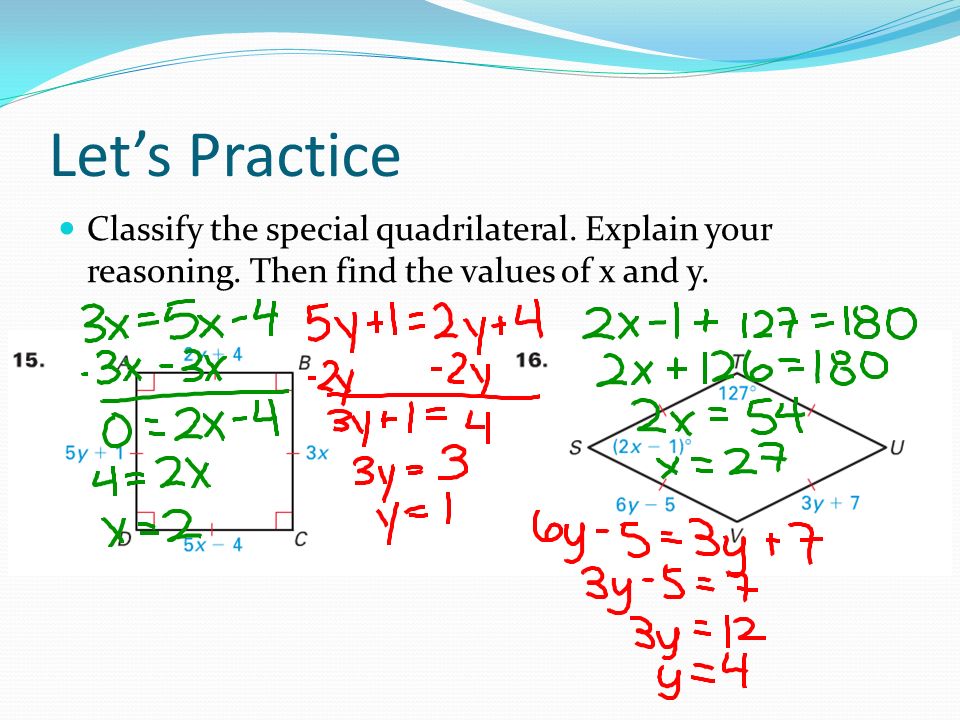 Let’s Practice Classify the special quadrilateral.