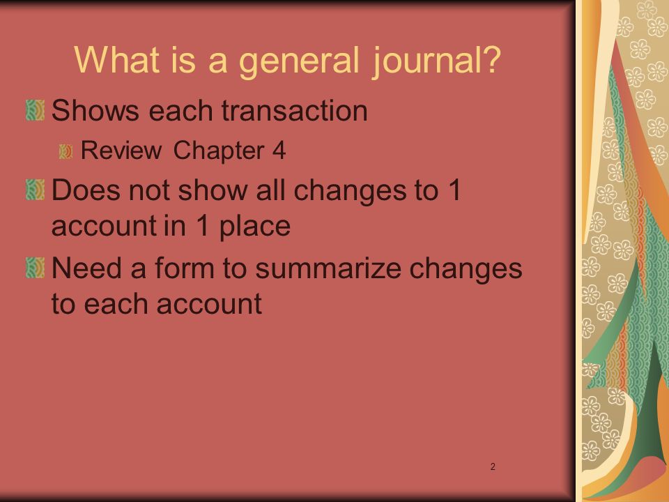 2 What is a general journal.