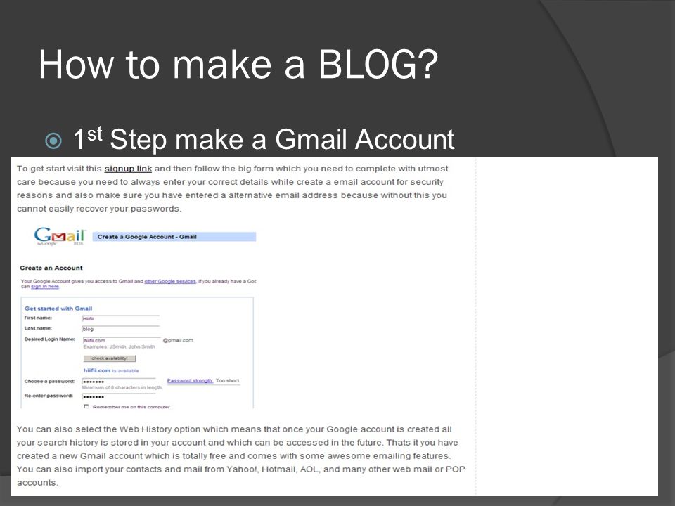 How to make a BLOG  1 st Step make a Gmail Account