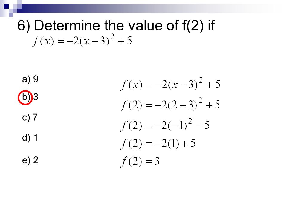 6) Determine the value of f(2) if a) 9 b) 3 c) 7 d) 1 e) 2
