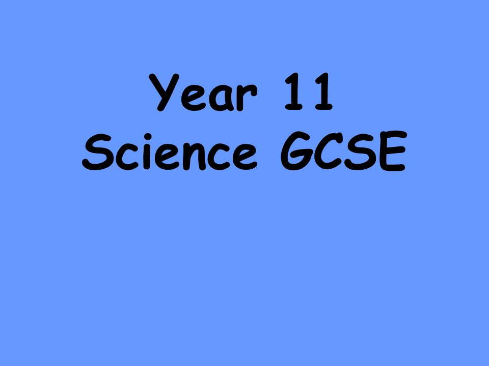 Year 11 Science GCSE