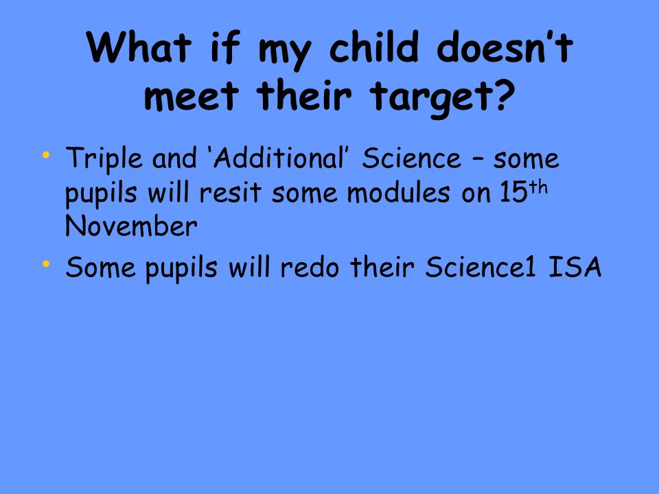 What if my child doesn’t meet their target.
