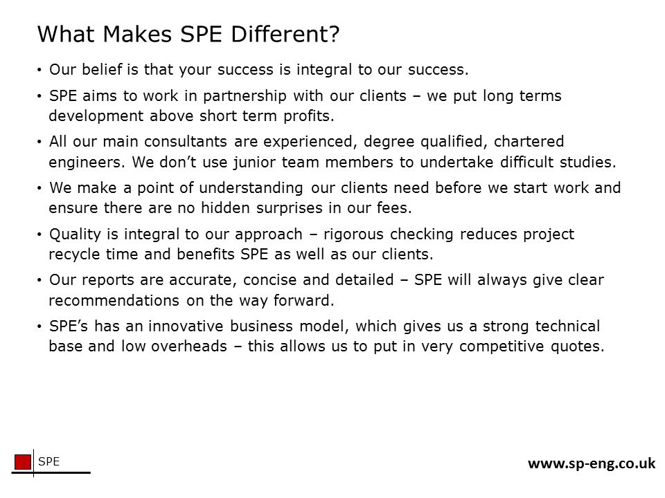 What Makes SPE Different. Our belief is that your success is integral to our success.