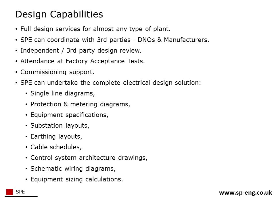 Design Capabilities Full design services for almost any type of plant.