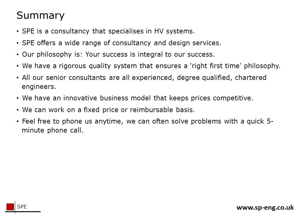 Summary SPE is a consultancy that specialises in HV systems.
