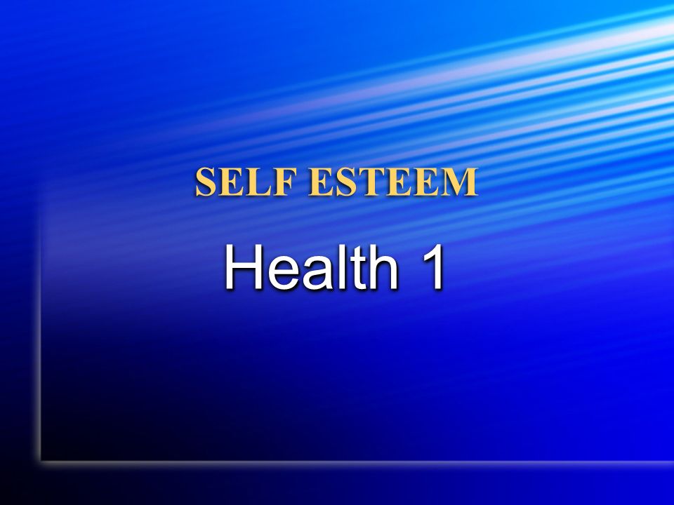 SELF ESTEEM Health 1