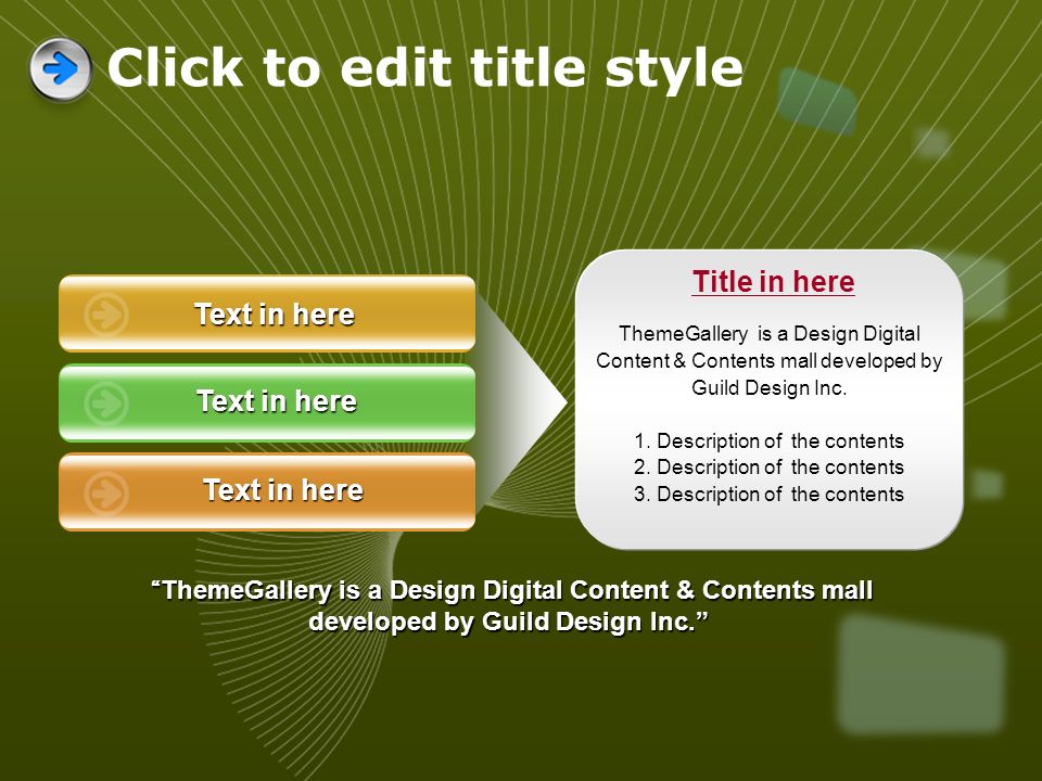 Text in here Title in here ThemeGallery is a Design Digital Content & Contents mall developed by Guild Design Inc.