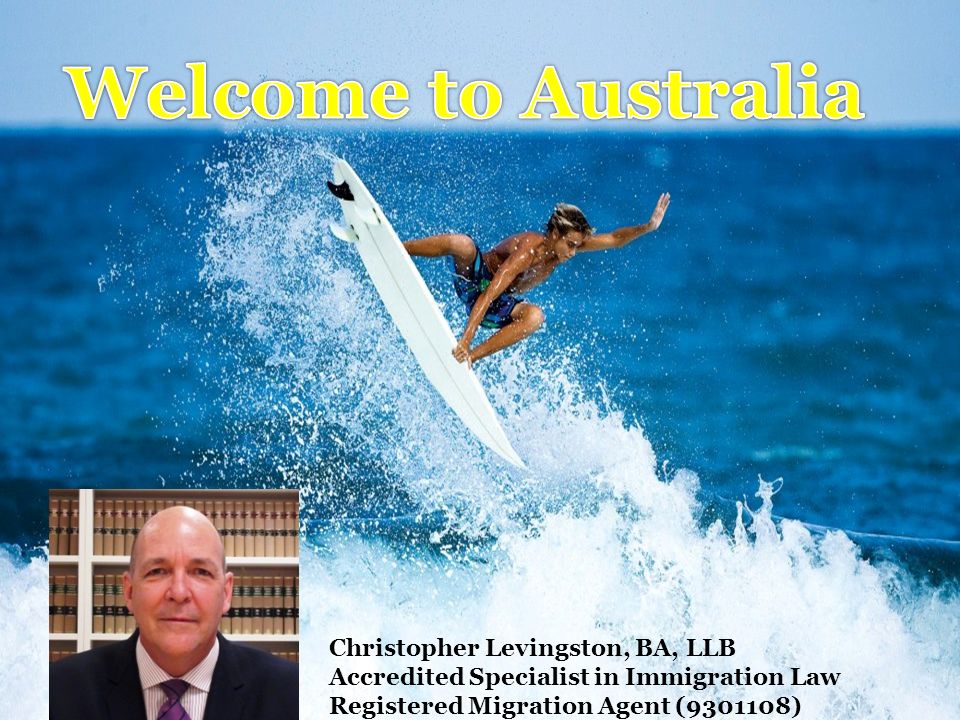 Christopher Levingston, BA, LLB Accredited Specialist in Immigration Law Registered Migration Agent ( )