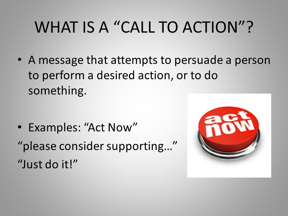 WHAT IS A CALL TO ACTION .