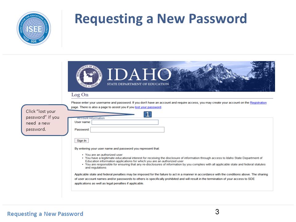 Idaho Instructional Management System Requesting a New Password Click lost your password if you need a new password.