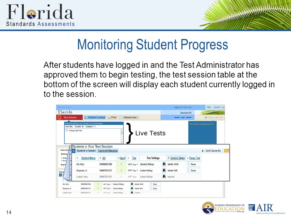 After students have logged in and the Test Administrator has approved them to begin testing, the test session table at the bottom of the screen will display each student currently logged in to the session.