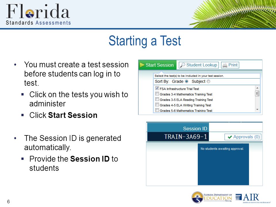 You must create a test session before students can log in to test.