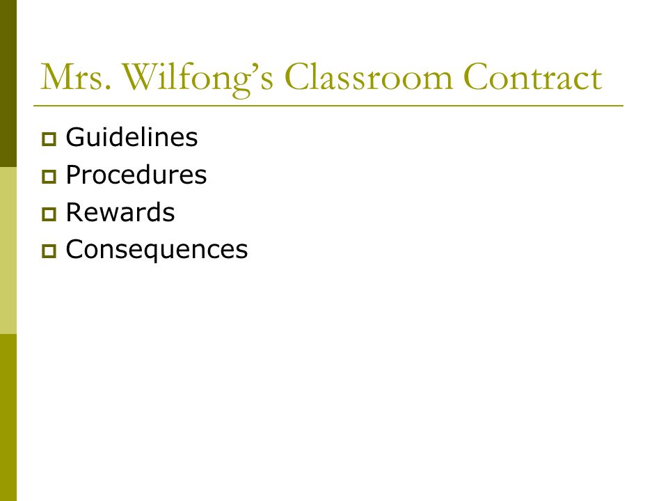 Mrs. Wilfong’s Classroom Contract  Guidelines  Procedures  Rewards  Consequences