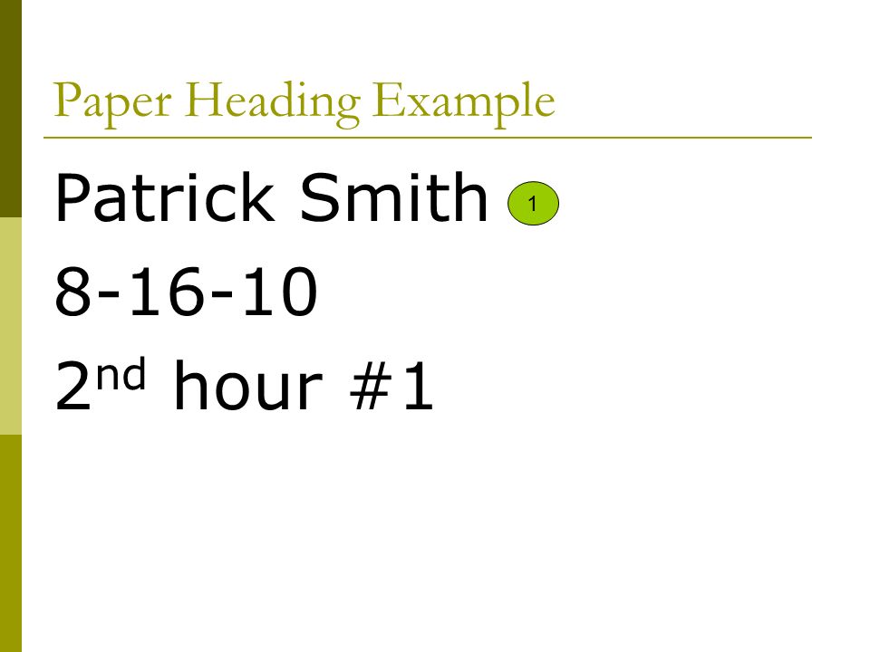 Paper Heading Example Patrick Smith nd hour #1 1