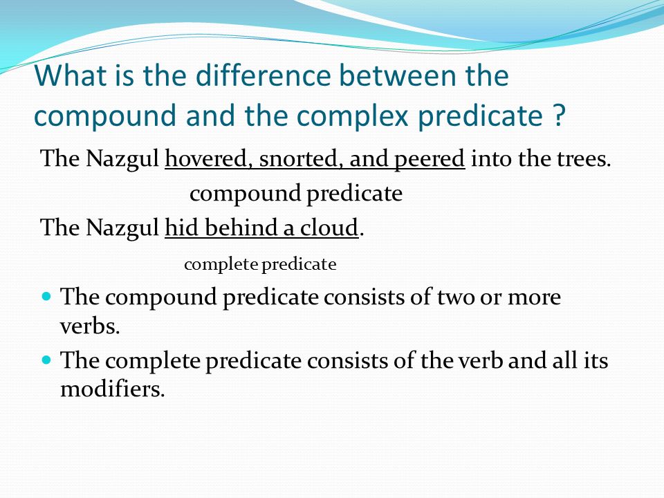What is the difference between the compound and the complex predicate .