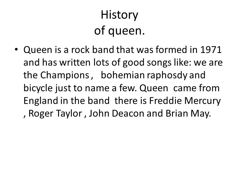 History of queen.