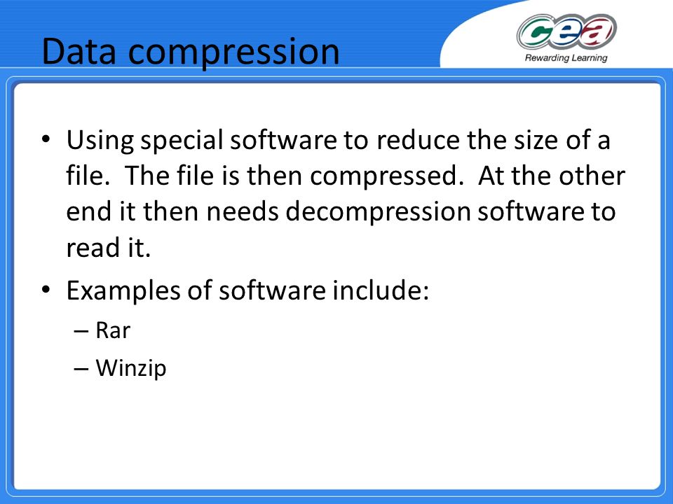Data compression Using special software to reduce the size of a file.