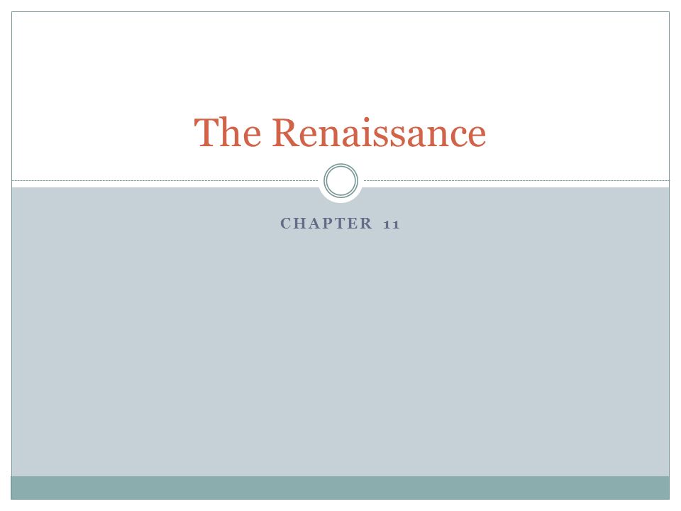 CHAPTER 11 The Renaissance