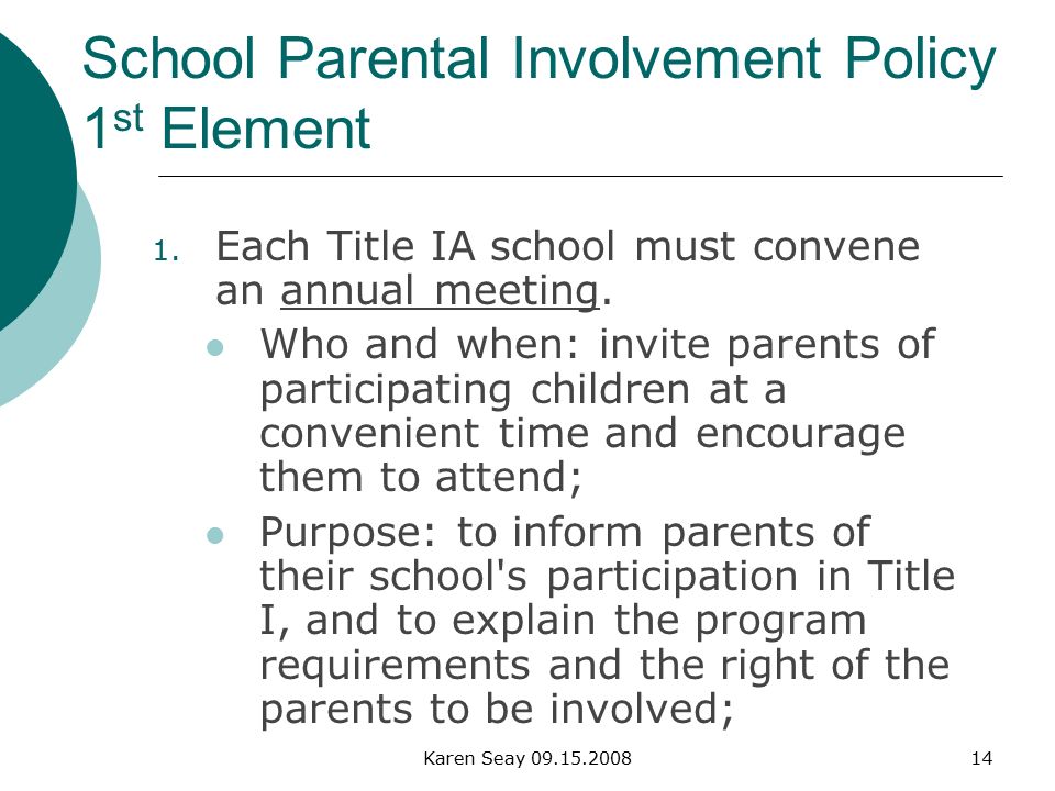 Karen Seay School Parental Involvement Policy 1 st Element 1.