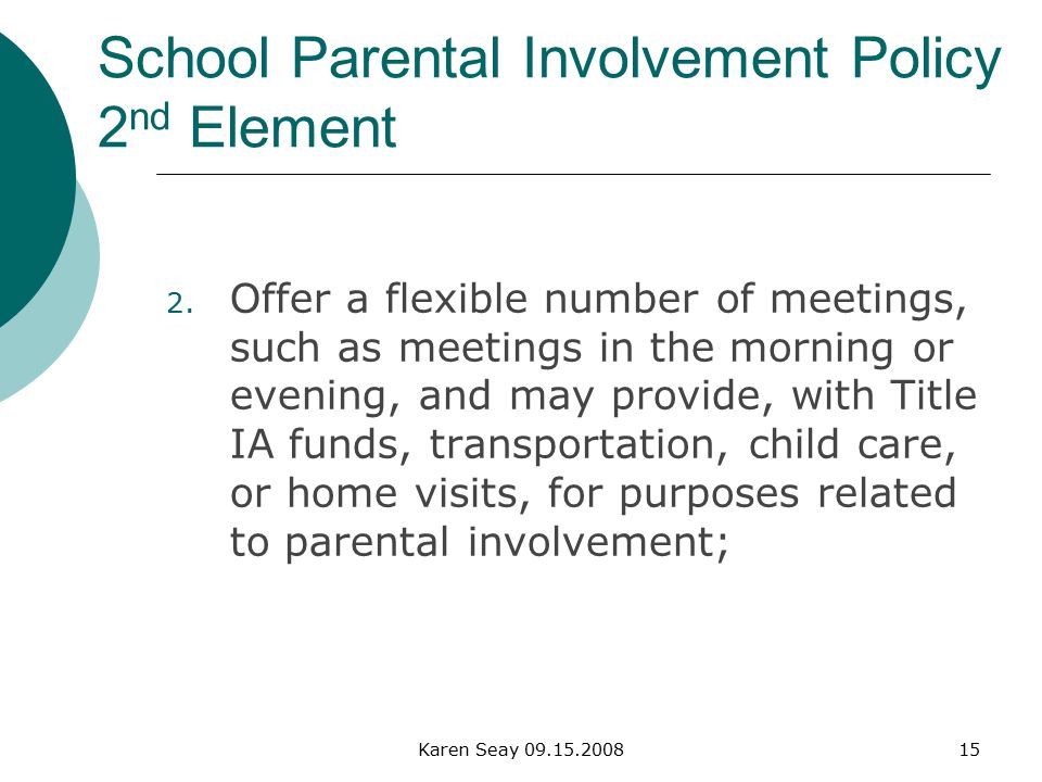 Karen Seay School Parental Involvement Policy 2 nd Element 2.