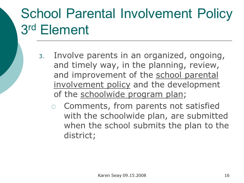 Karen Seay School Parental Involvement Policy 3 rd Element 3.