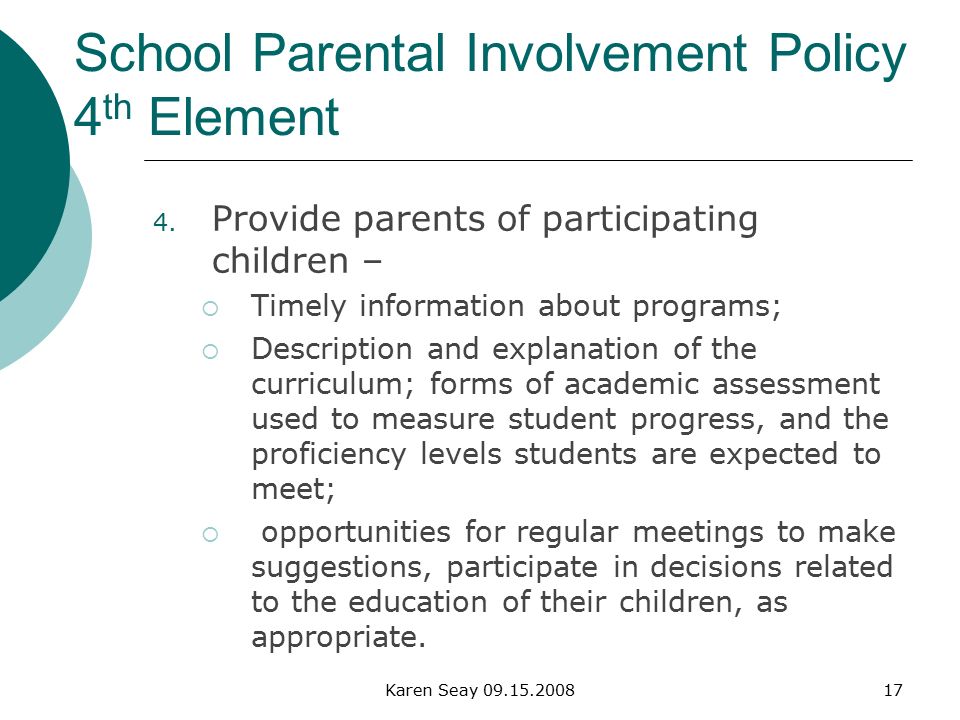 Karen Seay School Parental Involvement Policy 4 th Element 4.