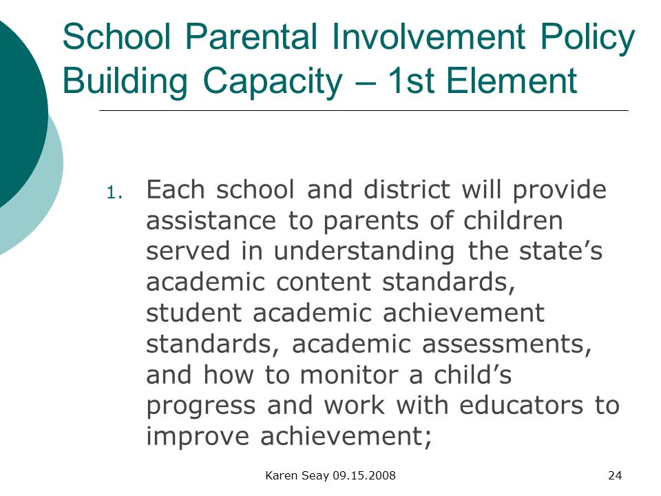 Karen Seay School Parental Involvement Policy Building Capacity – 1st Element 1.